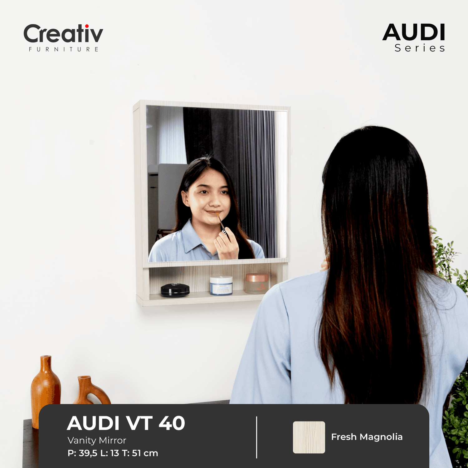 Creativ Furniture_Audi VT 40_Vanity_Mirror_Cermin Rias_Cermin_Serbaguna_Ruang Tidur_Ruang Kamar Mandi